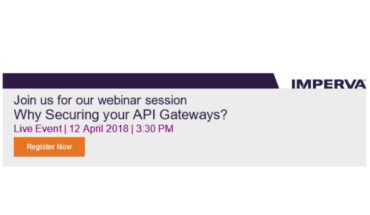 Imperva Webinar: Why Securing your API Gateways?